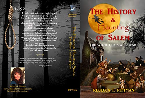 The History and Haunting of Salem: The Witch Trials and Beyond (Kindle Edition)