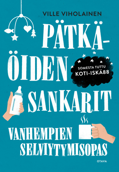 Pätkäöiden sankarit - vanhempien selviytymisopas (Hardcover)