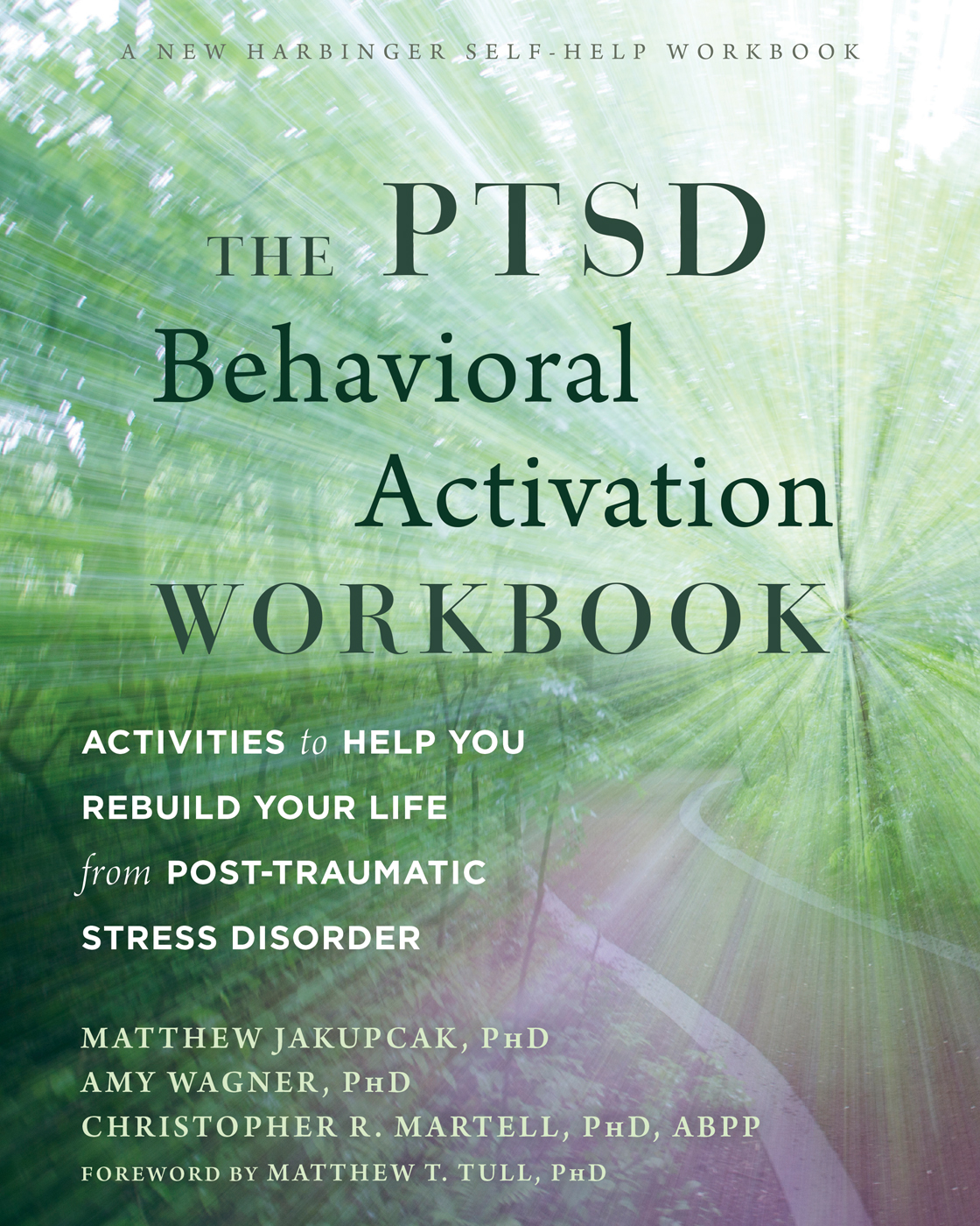 pdf download The PTSD Behavioral Activation Workbook: Activities to Help You Rebuild Your Life from Post-Traumatic Stress Disorder