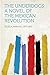 The Underdogs: A Novel of the Mexican Revolution