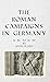 The Roman Campaigns in Germ...