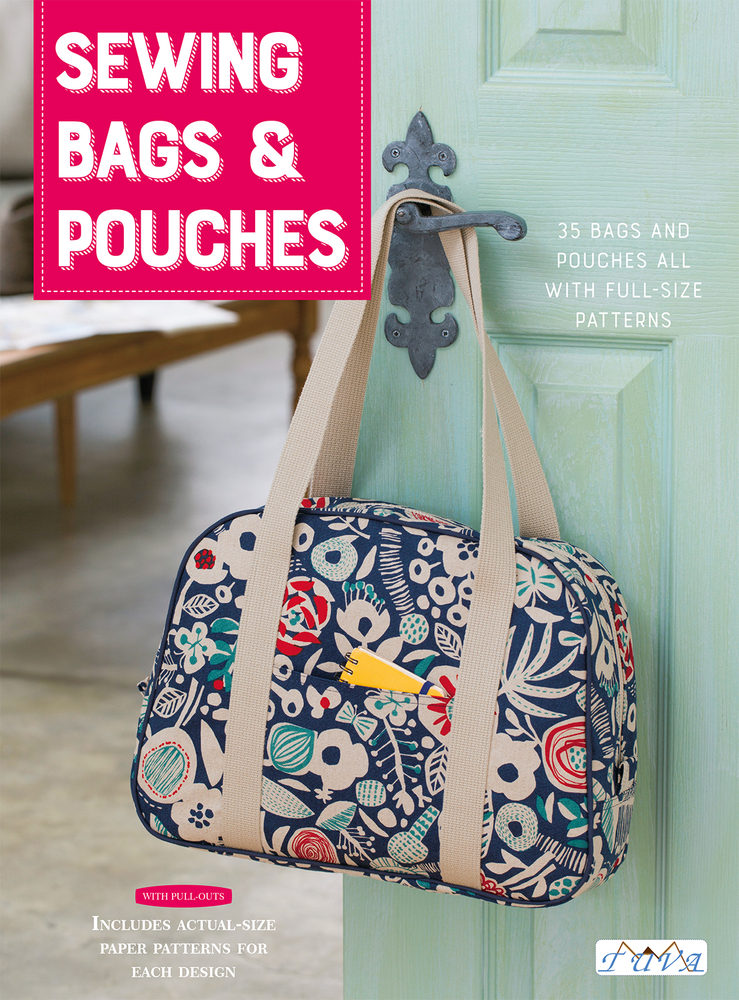 Sewing Bags and Pouches: 35 Bags and Pouches All With Full-Size Pattern (Paperback)
