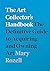 The Art Collector's Handbook: The Definitive Guide to Acquiring and Owning Art