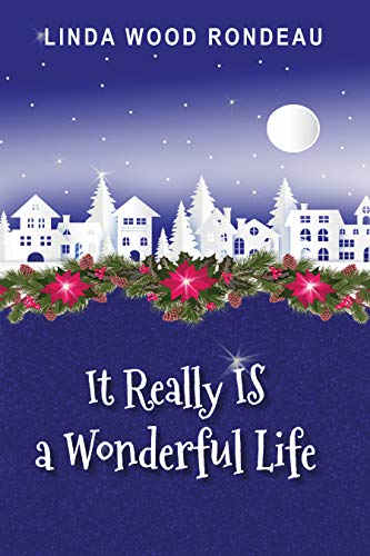 It Really IS a Wonderful Life (Kindle Edition)