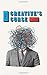 The Creative's Curse by Todd Brison
