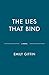 The Lies That Bind by Emily Giffin