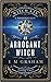 An Arrogant Witch by E.M. Graham