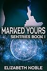 Marked Yours (Sentries #1)