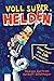 Voll super, Helden (1). Ein...