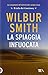 La spiaggia infuocata by Wilbur Smith