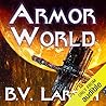 Armor World by B.V. Larson