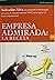 Empresa admirada: la receta (Accion Empresarial) (Spanish Edition)