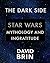 The Dark Side: Star Wars, Mythology, and Ingratitude