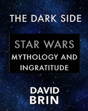 The Dark Side: Star Wars, Mythology, and Ingratitude (Nook)