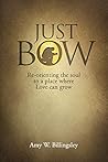 Just Bow: Re-orie...