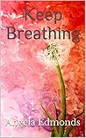 Keep Breathing (Deep Breaths Book 2)