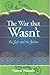 War That Wasn't The Sufi and the Sultan by Fatima Hussain