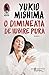O dimineață de iubire pură by Yukio Mishima O dimineață de iubire pură by Yukio Mishima