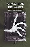As Sombras de Lázaro by Pedro Lucas Martins
