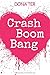 Crash Boom Bang