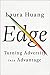 Edge: Turning Adversity into Advantage