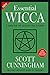 New Essential Wicca: A Guide for the Solitary Practitioner (Includes Author's Book of Shadows)