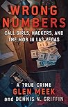 WRONG NUMBERS: Call Girls, Hackers, And The Mob In Las Vegas