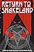 Return to Snakeland