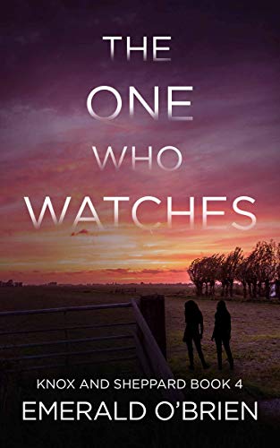 The One Who Watches (Knox and Sheppard #4)
