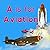 A is for Aviation by J.H.