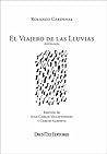 El Viajero de las Lluvias. Antología by Rolando Cárdenas