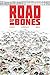Road of Bones by Rich Douek