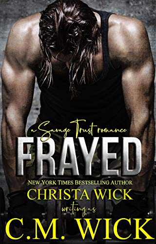 Frayed: Trent & Daniella (Savage Trust, #3)