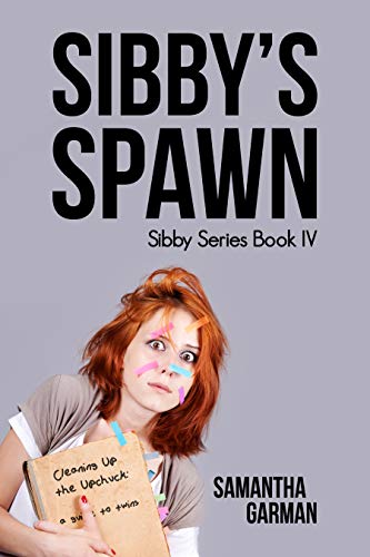 Sibby's Spawn (Sibby Series, #4)