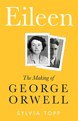 Eileen: The Making of George Orwell (EPUB edition)