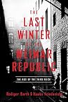 The Last Winter of the Weimar Republic: The Rise of the Third Reich Book cover for The Last Winter of the Weimar Republic: The Rise of the Third Reich