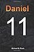 Eleven: Daniel 11