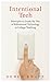Intentional Tech: Principles to Guide the Use of Educational Technology in College Teaching (Teaching and Learning in Higher Education)
