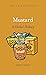 Mustard: A Global History (Edible)