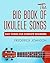 The Big Book of Ukulele Son...
