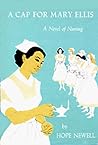 A Cap for Mary Ellis by Hope Newell