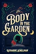 The Body in the Garden (Lily Adler Mystery, #1)