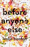 Before Anyone Else by Leslie Hooton