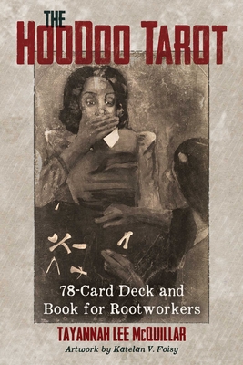 The Hoodoo Tarot: 78-Card Deck and Book for Rootworkers (Cards)