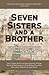 Seven Sisters and a Brother: Friendship, Resistance, and Untold Truths Behind Black Student Activism in the 1960s