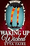Waking Up Wicked