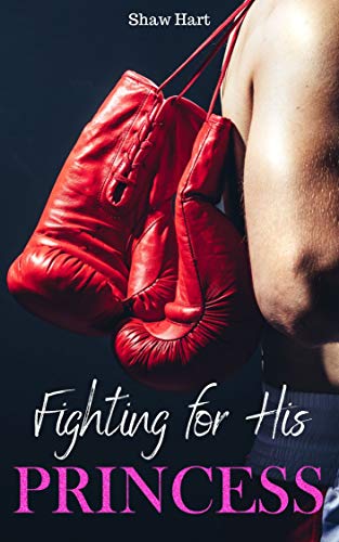 Fighting for His Princess (Kindle Edition)