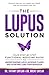 The Lupus Solution by Tiffany Caplan
