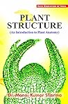 Plant Structure (An Introduction To Plant Anatomy)