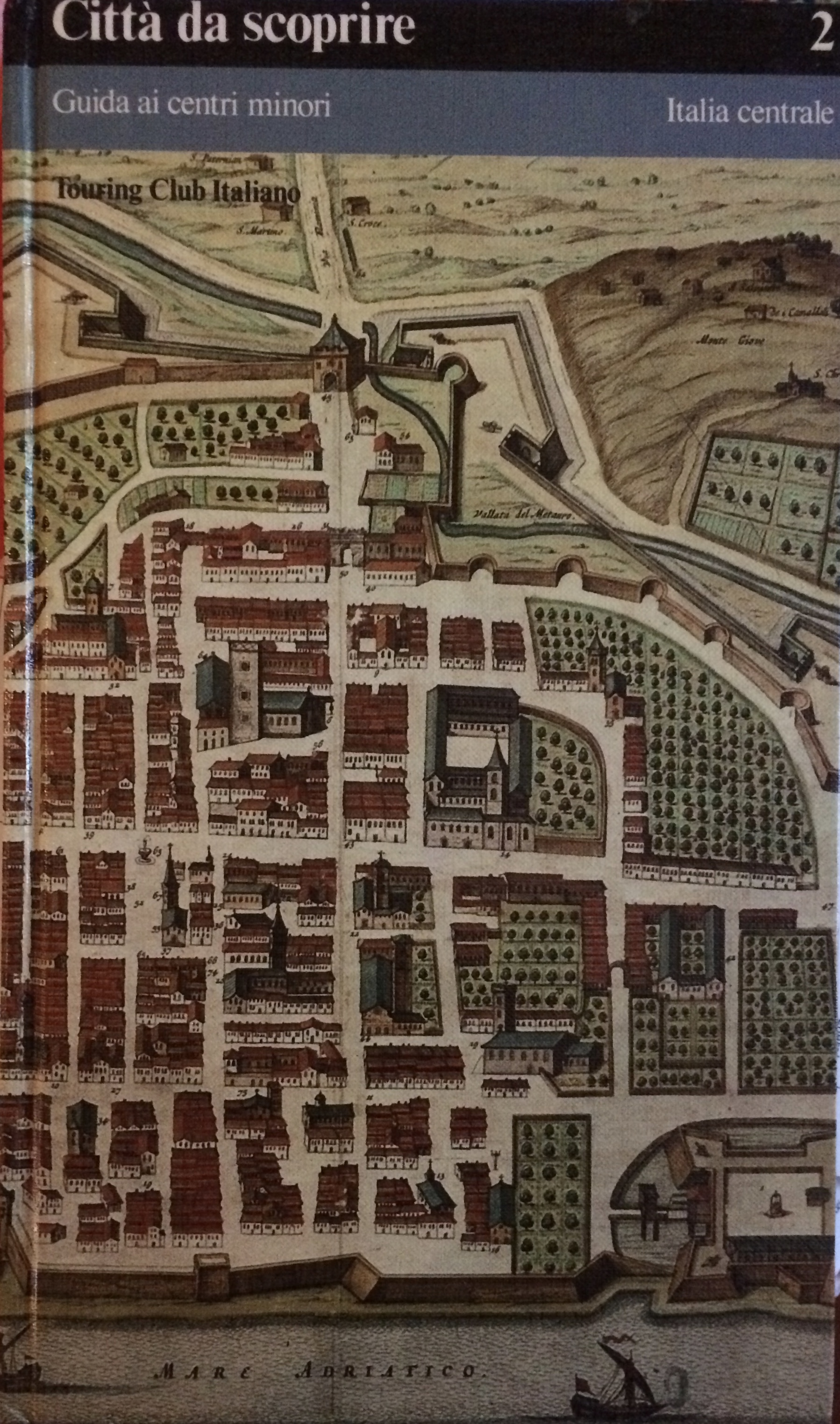 Città da scoprire. Guida ai centri minori. #2. Italia centrale. (Hardcover)